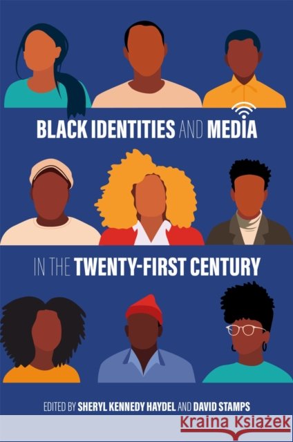 Black Identities and Media in the Twenty-First Century