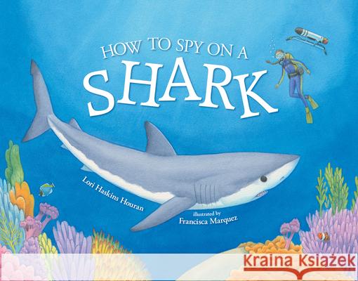 How to Spy on a Shark