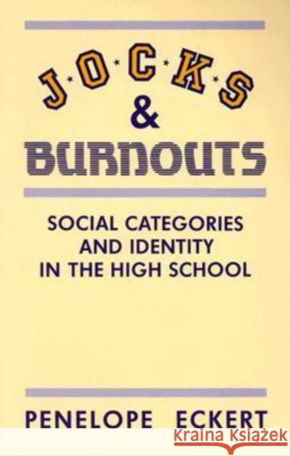 Jocks and Burnouts: Social Categories and Identity in the High School