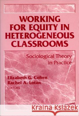Working for Equity in Heterogeneous Classrooms: Sociological Theory in Practice
