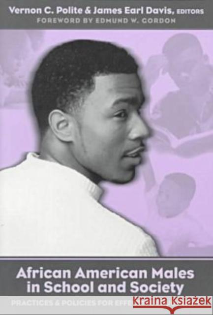 African American Males in School and Society : Practices and Policies for Effective Education