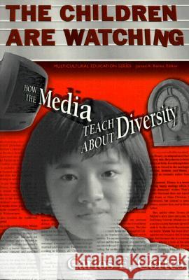 The Children Are Watching: How the Media Teach about Diversity