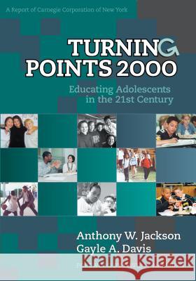 Turning Points: Educating Adolescents in the 21st Century, a Report of Carnegie Corporation of New York