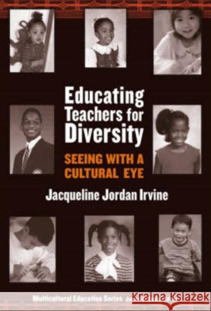 Educating Teachers for Diversity: Seeing with a Cultural Eye