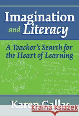 Imagination and Literacy: A Teacher's Search for the Heart of Learning