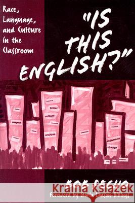 Is This English? : Race, Language, and Culture in the Classroom