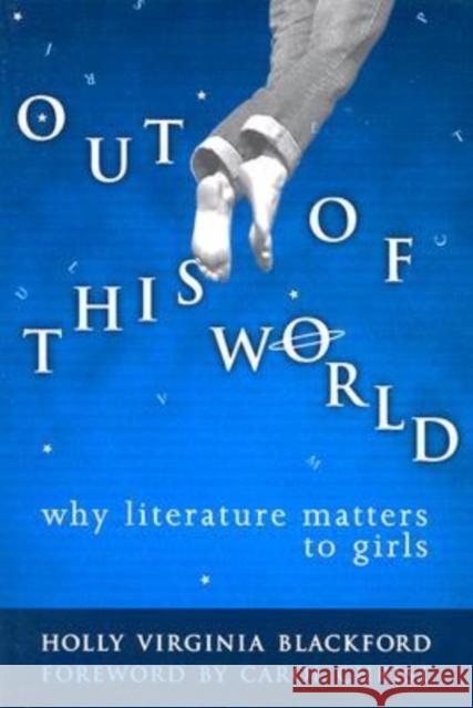 Out of This World: Why Literature Matters to Girls