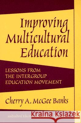 Improving Multicultural Education: Lessons from the Intergroup Education Movement