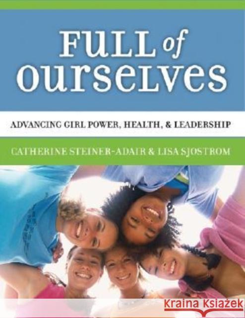 Full of Ourselves: A Wellness Program to Advance Girl Power, Health, and Leadership