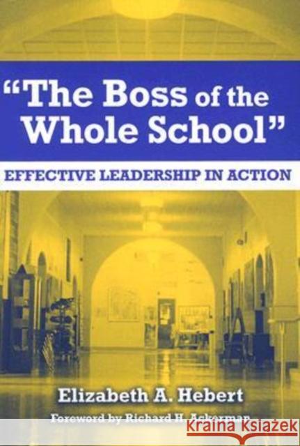 The Boss of the Whole School: Effective Leadership in Action