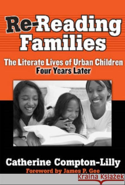 Re-Reading Famililes: The Literate Lives of Urban Children, Four Years Later