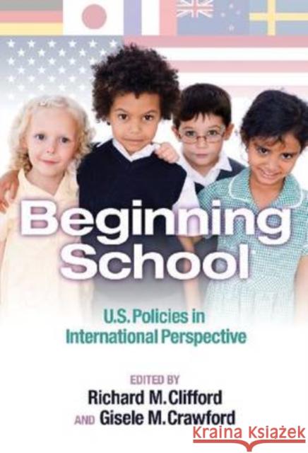 Beginning School: U.S. Policies in International Perspective