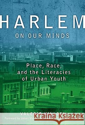 Harlem on Our Minds: Place, Race, and the Literacies of Urban Youth
