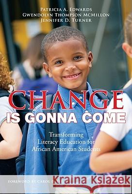 Change Is Gonna Come: Transforming Literacy Education for African American Students