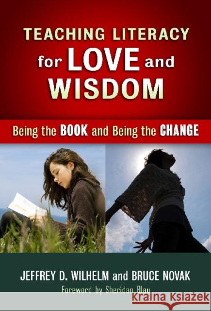 Teaching Literacy for Love and Wisdom: Being the Book and Being the Change