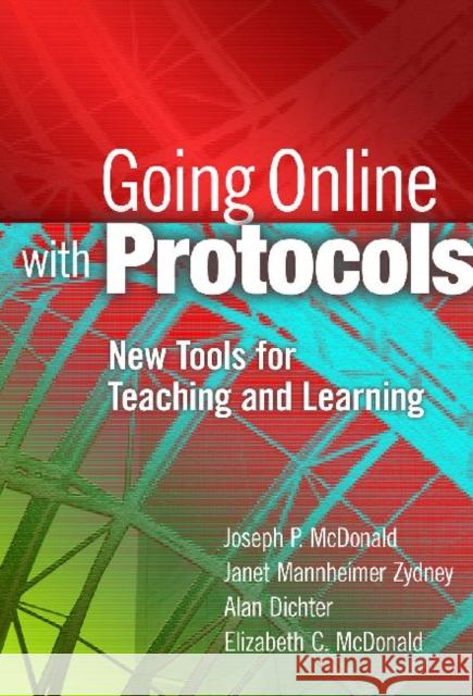 Going Online with Protocols: New Tools for Teaching and Learning