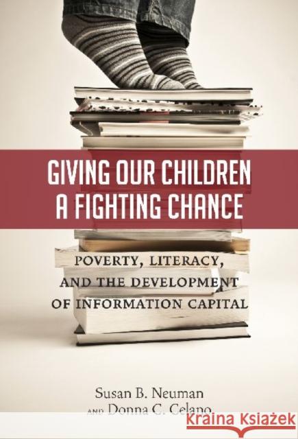 Giving Our Children a Fighting Chance: Poverty, Literacy, and the Development of Information Capital