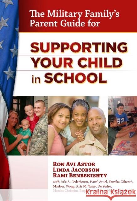 The Military Family's Parent Guide for Supporting Your Child in School