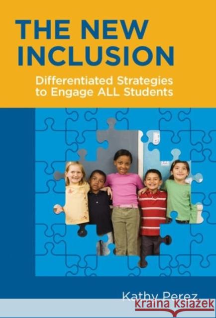 The New Inclusion: Differentiated Strategies to Engage All Students