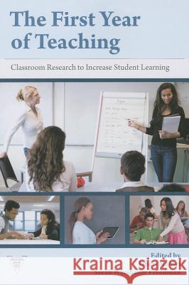 The First Year of Teaching: Classroom Research to Increase Student Learning