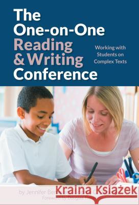 The One-On-One Reading and Writing Conference: Working with Students on Complex Texts