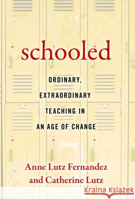 Schooled--Ordinary, Extraordinary Teaching in an Age of Change