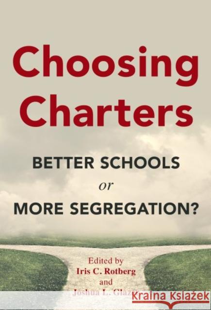 Choosing Charters: Better Schools or More Segregation?
