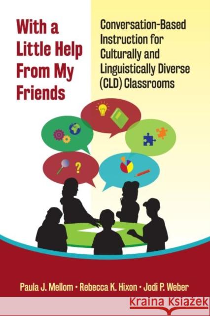 With a Little Help from My Friends: Conversation-Based Instruction for Culturally and Linguistically Diverse (CLD) Classrooms