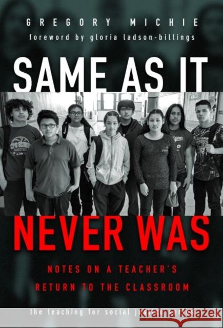 Same as It Never Was: Notes on a Teacher's Return to the Classroom