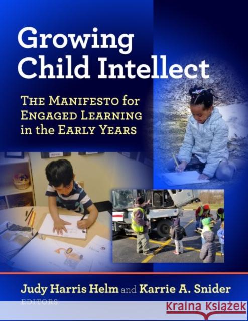 Growing Child Intellect: The Manifesto for Engaged Learning in the Early Years