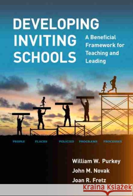 Developing Inviting Schools: A Beneficial Framework for Teaching and Leading