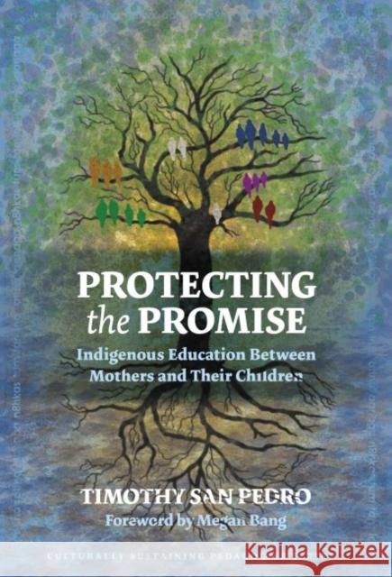 Protecting the Promise: Indigenous Education Between Mothers and Their Children
