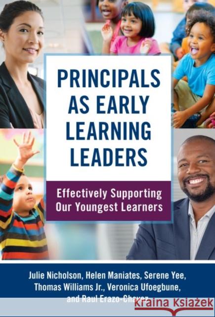 Principals as Early Learning Leaders: Effectively Supporting Our Youngest Learners