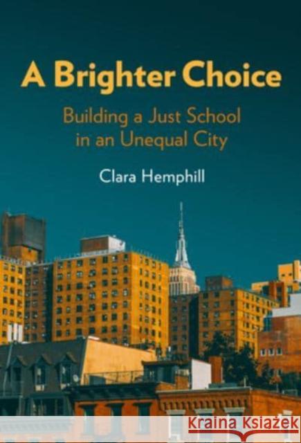 A Brighter Choice: Building a Just School in an Unequal City