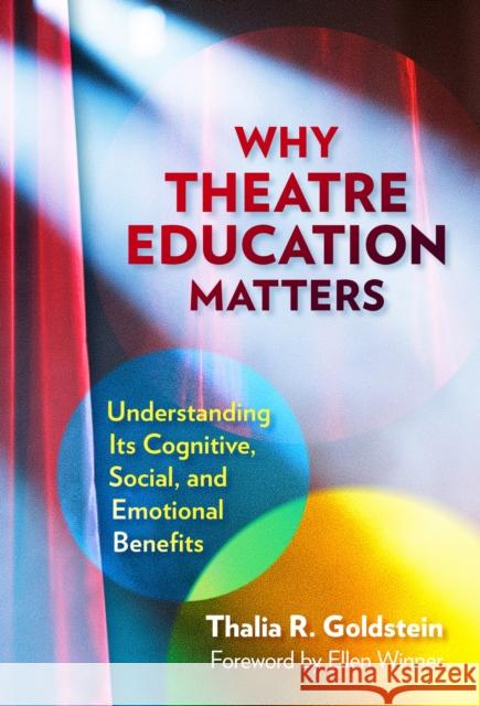 Why Theatre Education Matters: Understanding Its Cognitive, Social, and Emotional Benefits