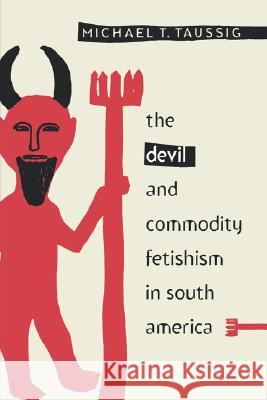 Devil and Commodity Fetishism in South America