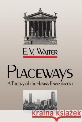 Placeways: A Theory of the Human Environment