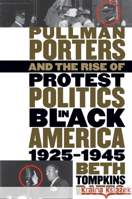 Pullman Porters and the Rise of Protest Politics in Black America, 1925-1945