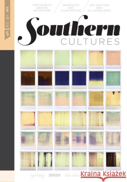 Southern Cultures: The Documentary Moment: Volume 26, Number 1 - Spring 2020 Issue