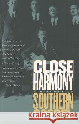 Close Harmony: A History of Southern Gospel