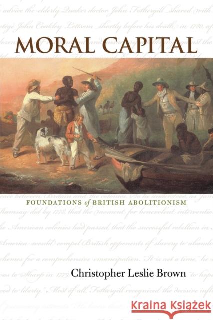 Moral Capital: Foundations of British Abolitionism