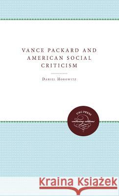 Vance Packard and American Social Criticism