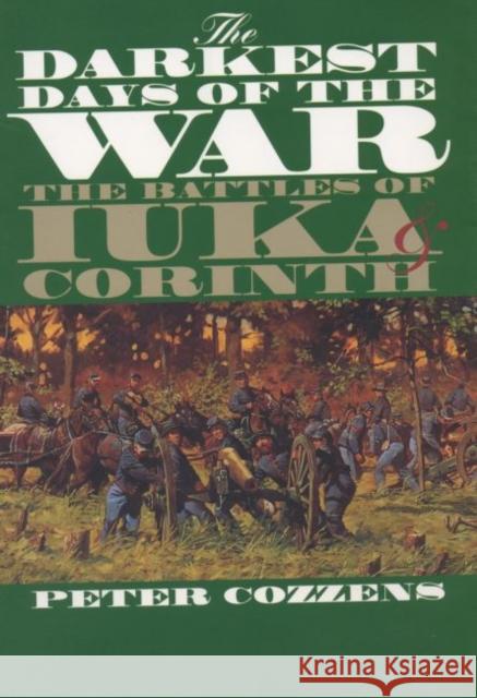 The Darkest Days of the War: The Battles of Iuka and Corinth