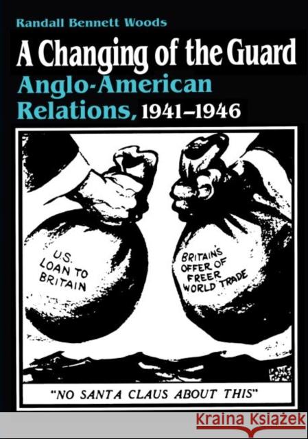 A Changing of the Guard: Anglo-american Relations, 1941-1946