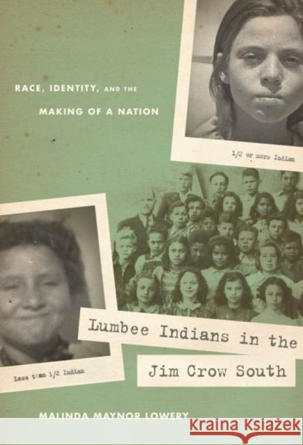 Lumbee Indians in the Jim Crow South: Race, Identity, and the Making of a Nation