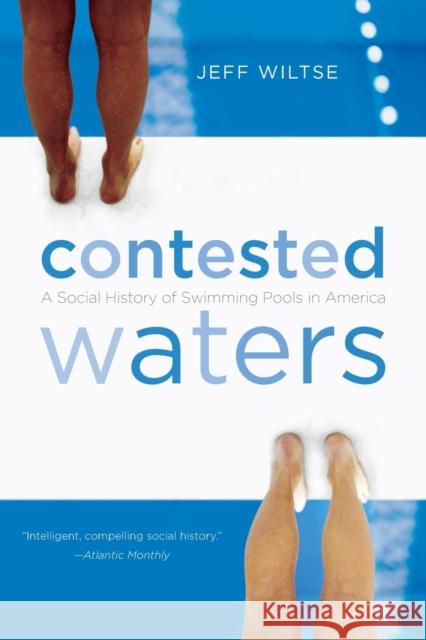 Contested Waters: A Social History of Swimming Pools in America