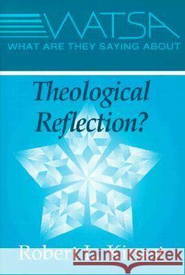 What Are They Saying About Theological Reflection?