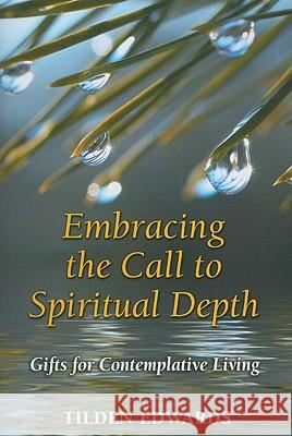 Embracing the Call to Spiritual Depth: Gifts for Contemplative Living