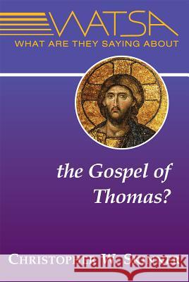 What are They Saying About the Gospel of Thomas?