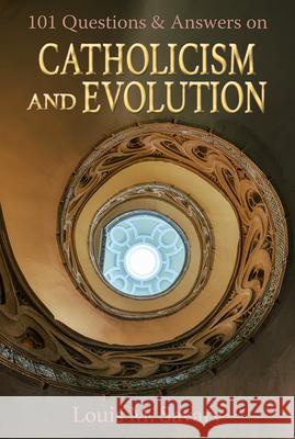 101 Q&A Catholicism and Evolution